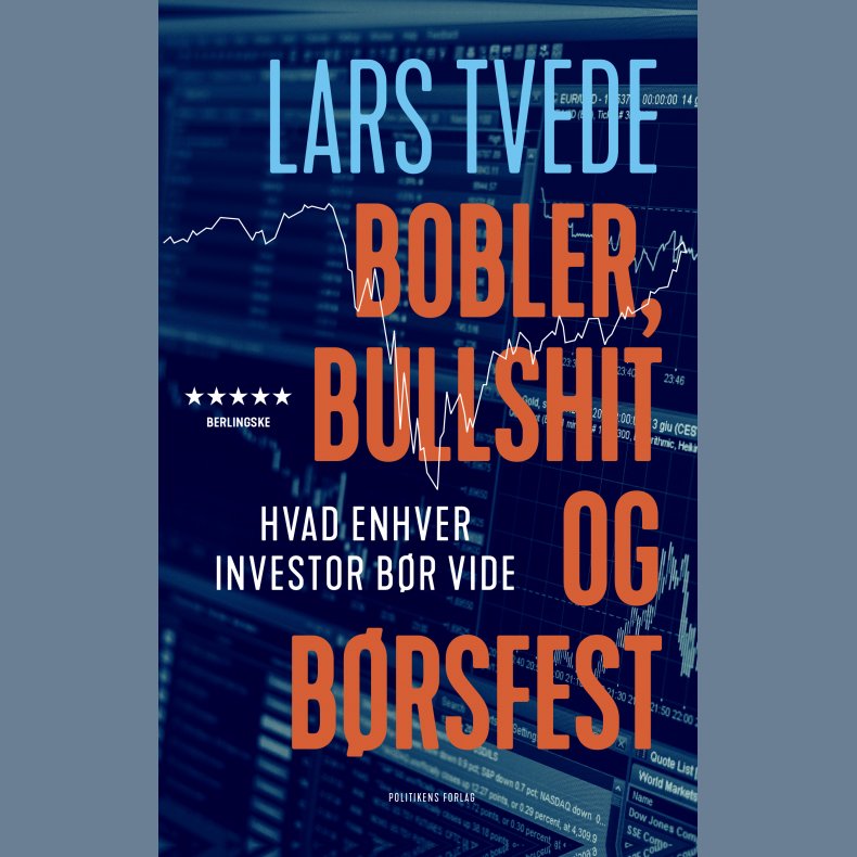 Bobler, bullshit og brsfest - Hvad enhver investor br vide af Lars Tvede med isbn 9788740064957