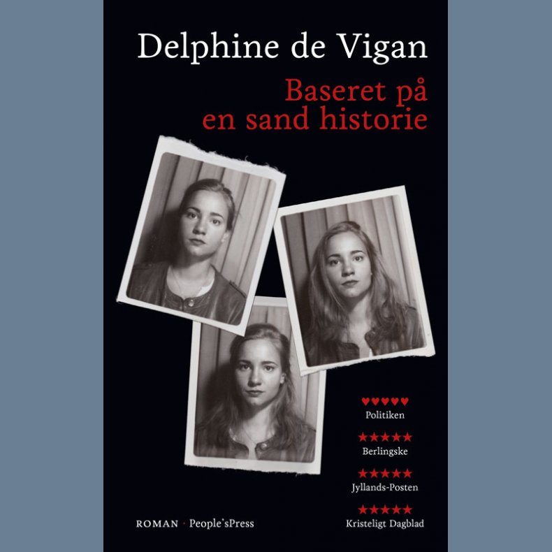 Baseret p en sand historie af Delphine de Vigan med isbn 9788772005478