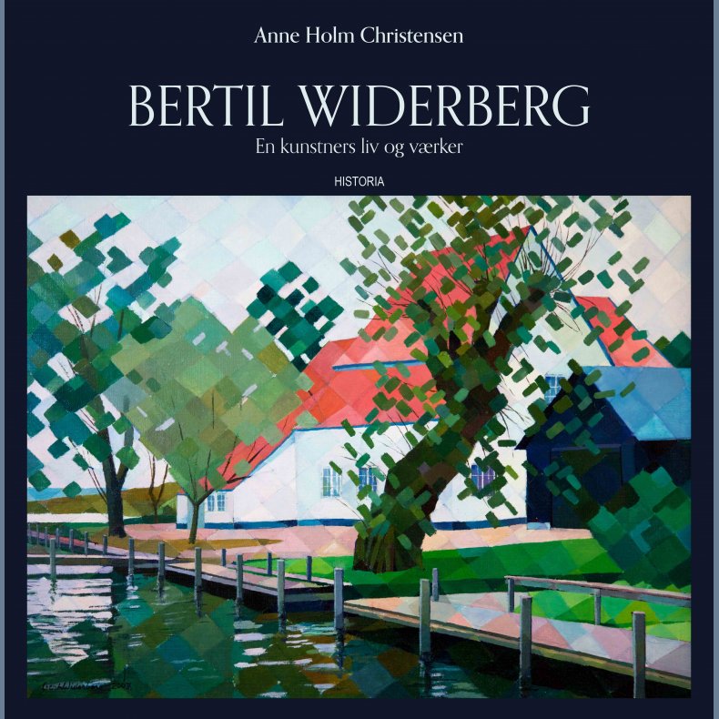 Bertil Widerberg - En kunstners liv og vrker af Anne Holm Christensen med isbn 9788793663633