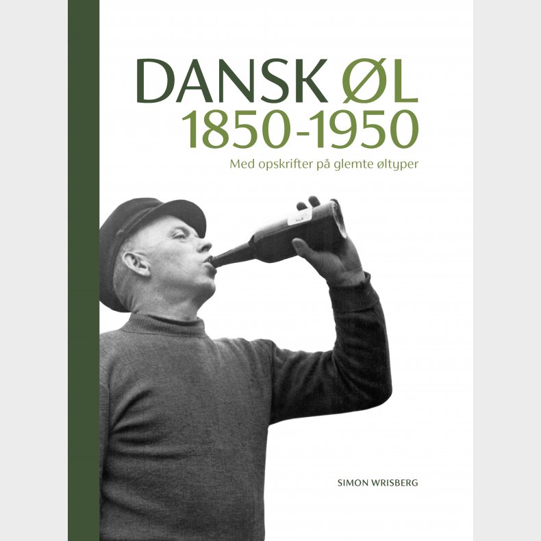 Dansk Øl 1850-1950 af Simon Wrisberg